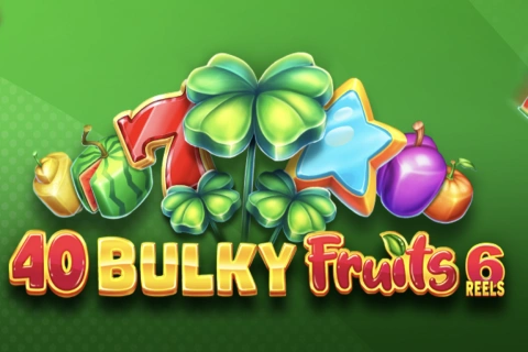 40 Bulky Fruits 6 Reels Amusnet Interactive